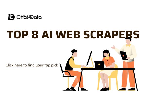 AI Web Scraper: Top 8 AI Web Scrapers and Why You Need Them