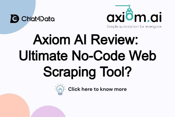 Axiom AI Review: Is it the Ultimate No-Code Web Scraping Tool?