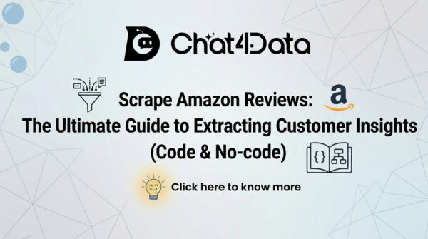 Scrape Amazon Reviews: The Ultimate Guide to Extracting Customer Insights (Code &amp; No-code)