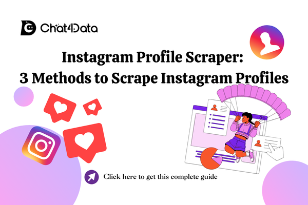 Instagram Profile Scraper: 3 Methods to Scrape Instagram Profiles
