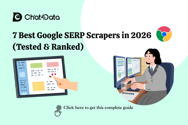 7 Best Google SERP Scrapers in 2026 (Tested &amp; Ranked)