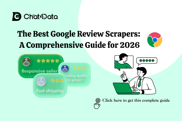 The Best Google Review Scrapers: A Comprehensive Guide for 2026