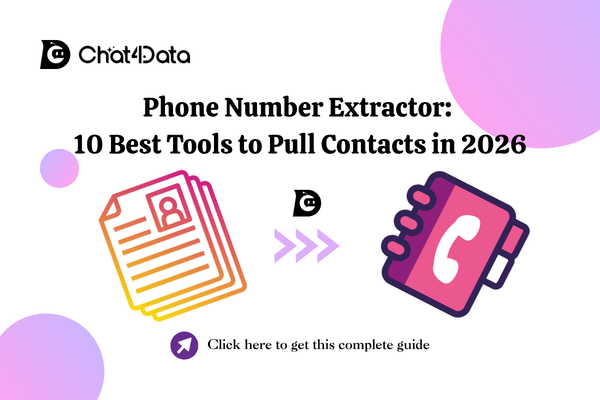 Phone Number Extractor: 10 Best Tools to Pull Contacts in 2026