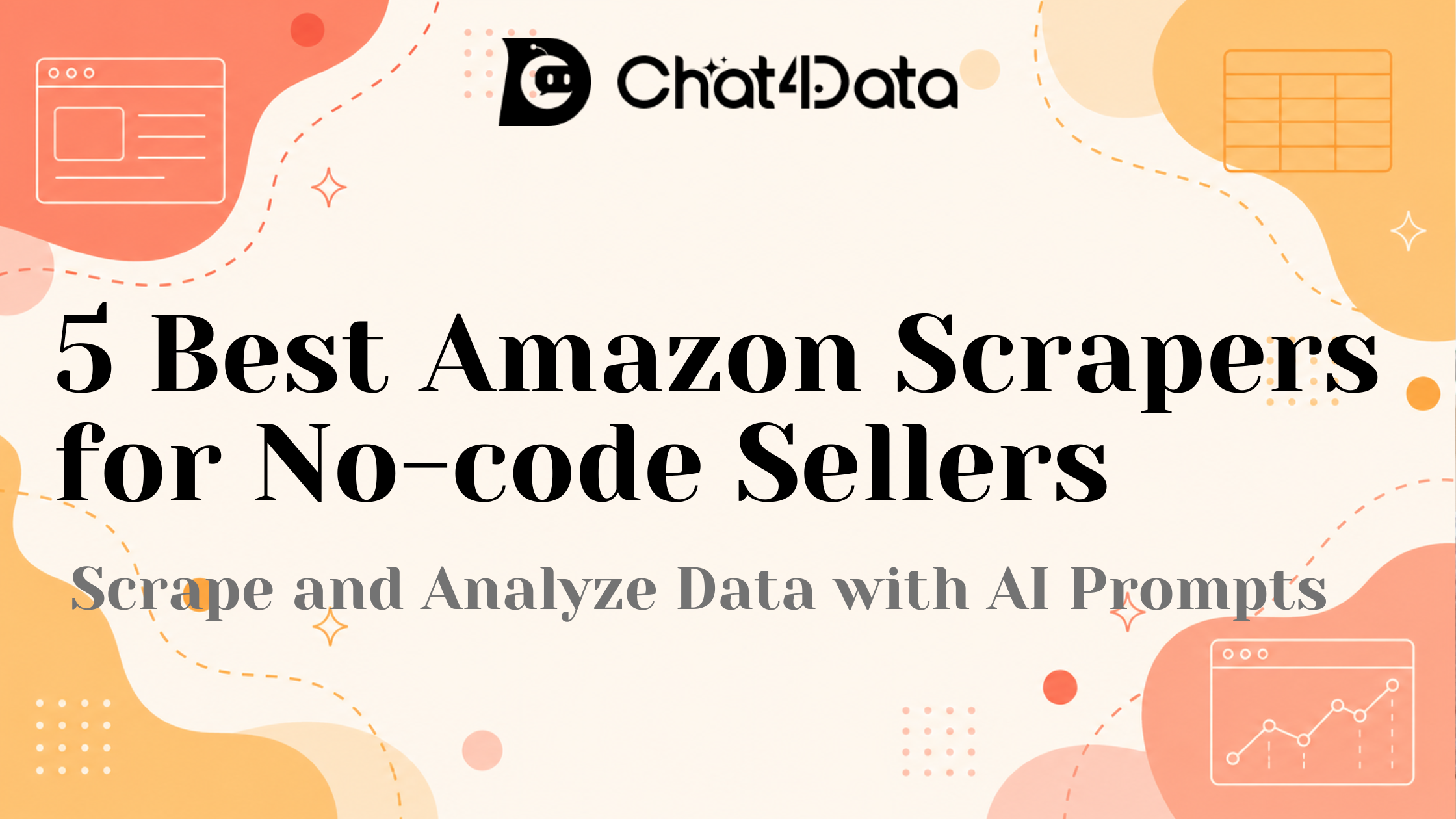 5 Best Amazon Scrapers for No-Code Sellers: Scrape and Analyze Data with AI Prompts